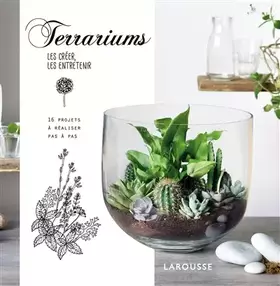 Couverture du produit · Terrariums, les créer, les entretenir