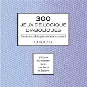 Couverture du produit · 300 JEUX DE LOGIQUES DIABOLIQUES