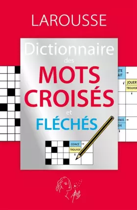 Couverture du produit · Le dictionnaire des mots croisés et fléchés