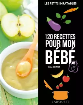 Couverture du produit · 120 recettes pour mon bébé