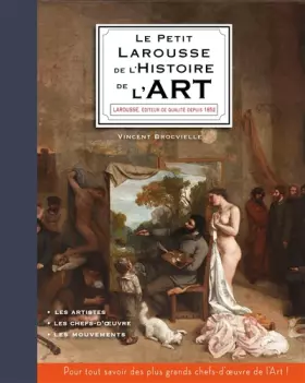 Couverture du produit · Le Petit Larousse de l'Histoire de l'Art