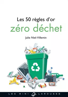 Couverture du produit · Les 50 règles d'or zéro déchet