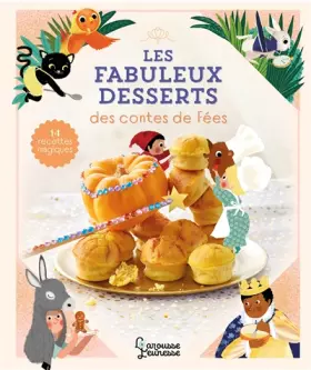 Couverture du produit · Les fabuleux desserts des contes de fées