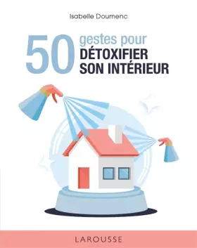 Couverture du produit · 50 gestes pour détoxifier son intérieur