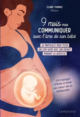 Couverture du produit · 9 mois pour communiquer avec l'âme de son bébé