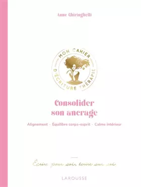 Couverture du produit · Consolider son ancrage: Mon cahier d'écriture thérapie