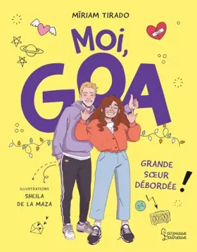 Couverture du produit · Moi, Goa, grande soeur débordée