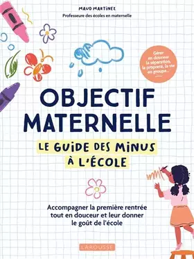 Couverture du produit · Objectif maternelle - Le guide des minus à l'école