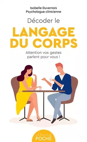 Couverture du produit · Décoder le langage du corps: Attention vos gestes parlent pour vous !