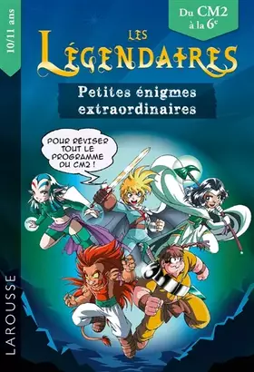 Couverture du produit · Les petites énigmes des LEGENDAIRES CM2-6ème