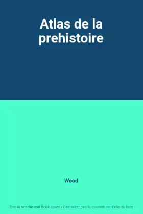 Couverture du produit · Atlas de la prehistoire