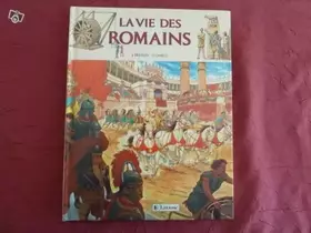 Couverture du produit · La vie des romains
