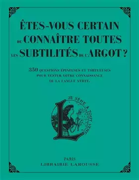 Couverture du produit · Etes-vous certain de connaître toutes les subtilités de l'argot ?