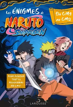 Couverture du produit · Naruto Shippuden - Enigmes du CM1 au CM2