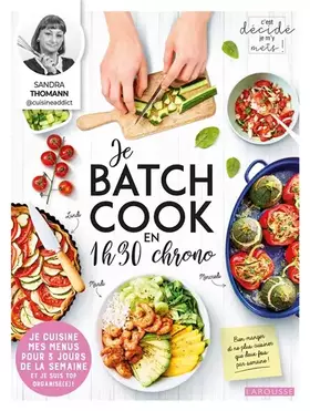 Couverture du produit · Je batch cook en 1 h 30 chrono