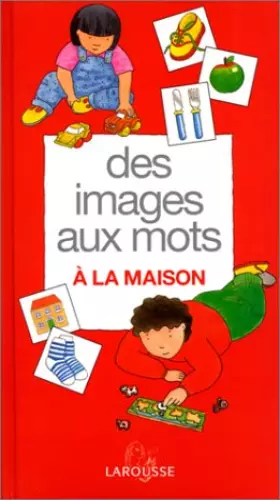 Couverture du produit · Des images aux mots : À la maison