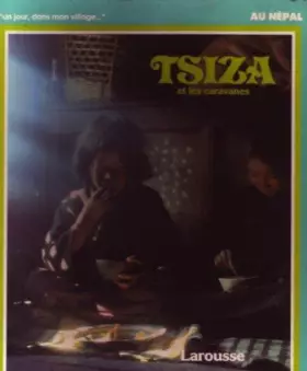 Couverture du produit · Tsiza et les caravanes : au nepal
