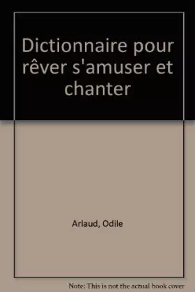 Couverture du produit · Dictionnaire pour rêver s'amuser et chanter