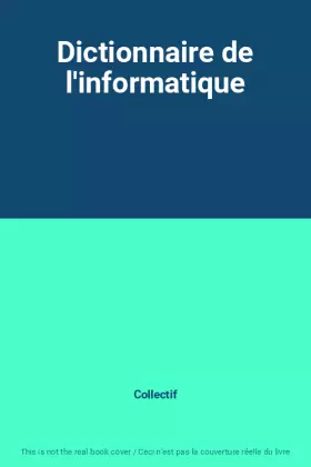 Couverture du produit · Dictionnaire de l'informatique