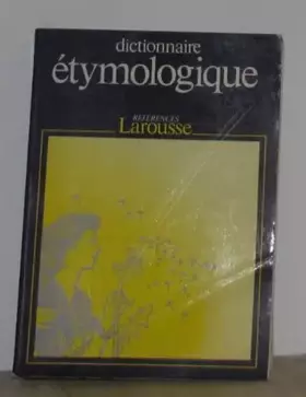 Couverture du produit · DICTIONNAIRE ETYMOLOGIQUE