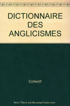 Couverture du produit · DICTIONNAIRE DES ANGLICISMES
