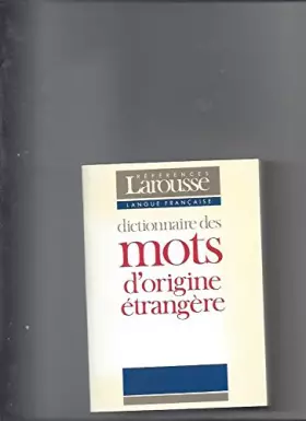 Couverture du produit · Dictionnaire des mots d'origine étrangère
