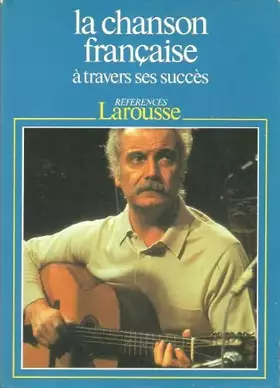 Couverture du produit · La Chanson française : À travers ses succès