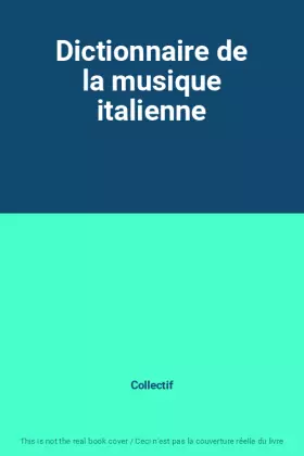 Couverture du produit · Dictionnaire de la musique italienne