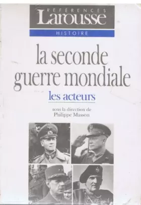 Couverture du produit · La Seconde guerre mondiale Tome 2 : Les acteurs