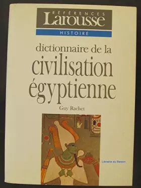 Couverture du produit · Dictionnaire de la civilisation égyptienne