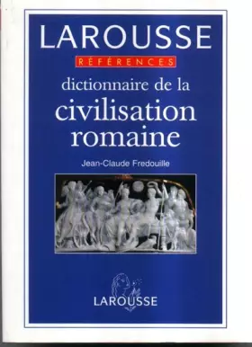 Couverture du produit · Dictionnaire de la civilisation romaine