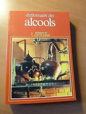 Couverture du produit · Dictionnaire des alcools