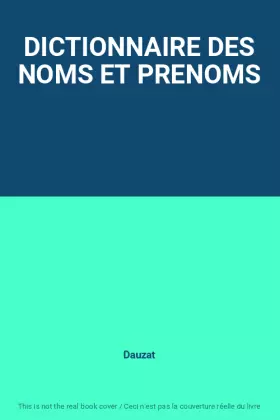 Couverture du produit · DICTIONNAIRE DES NOMS ET PRENOMS