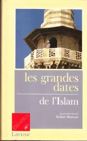 Couverture du produit · Les grandes dates de l'islam