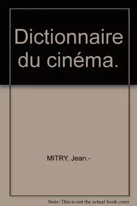 Couverture du produit · Dictionnaire du cinéma
