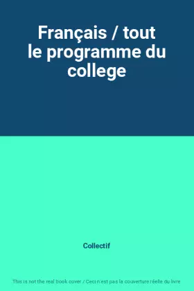 Couverture du produit · Français / tout le programme du college