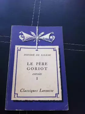 Couverture du produit · Le Père Goriot, tome 1
