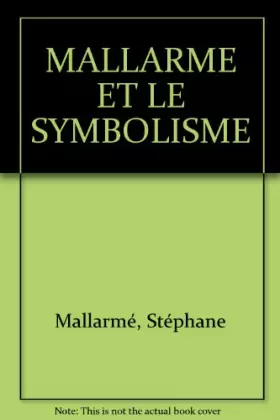 Couverture du produit · MALLARME ET LE SYMBOLISME
