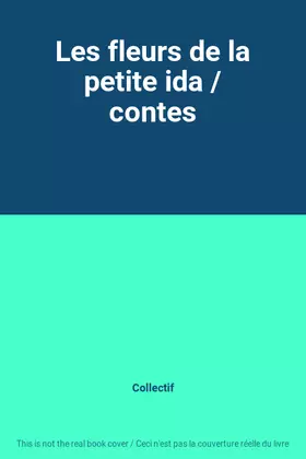 Couverture du produit · Les fleurs de la petite ida / contes