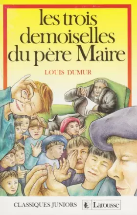 Couverture du produit · Les trois demoiselles du pere maire