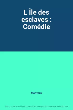 Couverture du produit · L Île des esclaves : Comédie