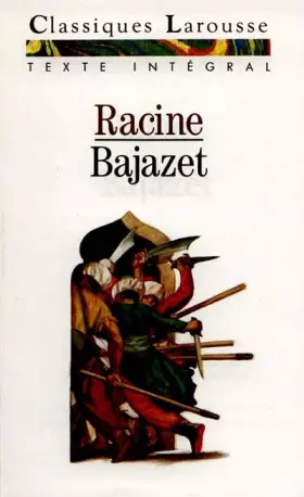 Couverture du produit · Bajazet, texte intégral 