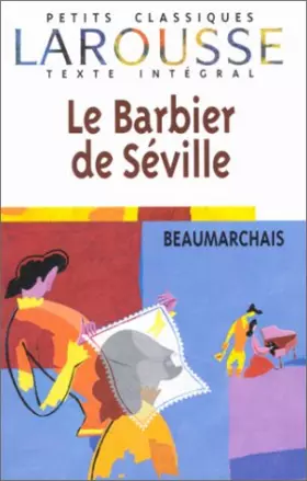 Couverture du produit · Le Barbier de Séville, texte intégral