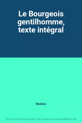 Couverture du produit · Le Bourgeois gentilhomme, texte intégral
