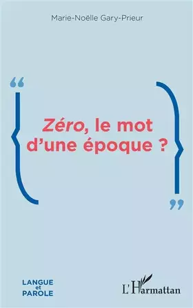 Couverture du produit · Zéro, le mot d'une époque ?