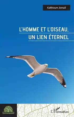 Couverture du produit · L'homme et l'oiseau, un lien éternel