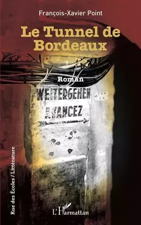 Couverture du produit · Le Tunnel de Bordeaux