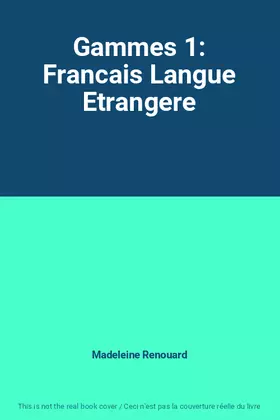 Couverture du produit · Gammes 1: Francais Langue Etrangere