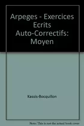 Couverture du produit · Arpeges - Exercices Ecrits Auto-Correctifs: Moyen