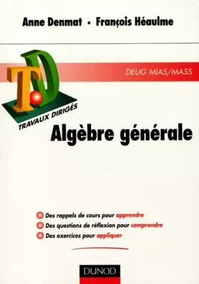 Couverture du produit · Travaux Dirigés : Algèbre générale
